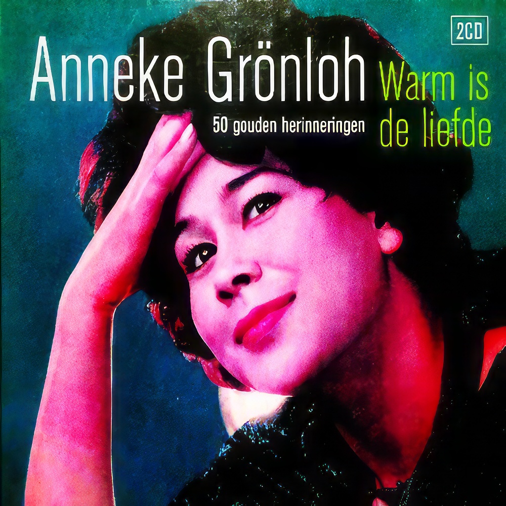 Anneke Gronloh .Warm Is De Liefde 2Cd