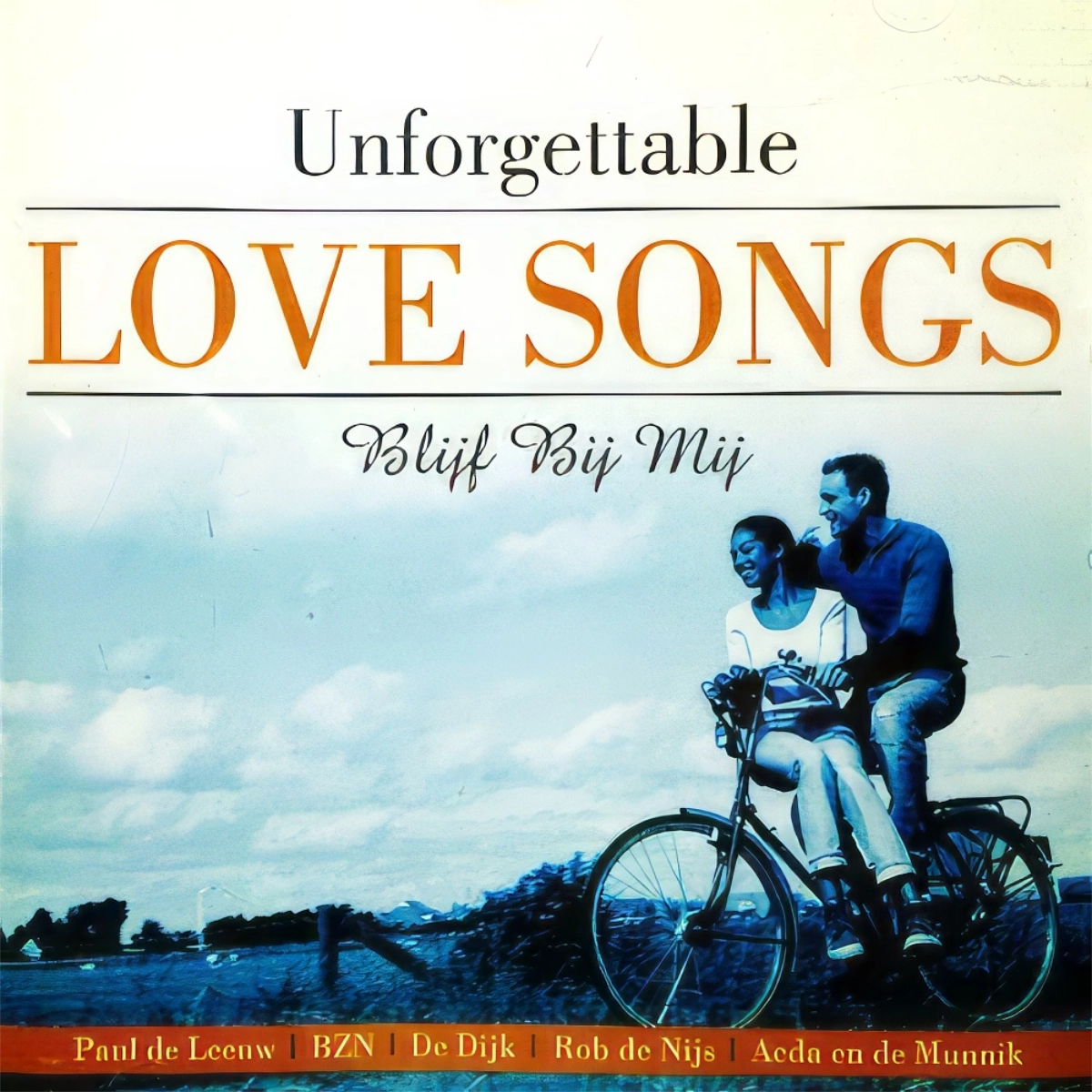 Unforgettable Love Songs .Blijf Bij Mij 2Cd