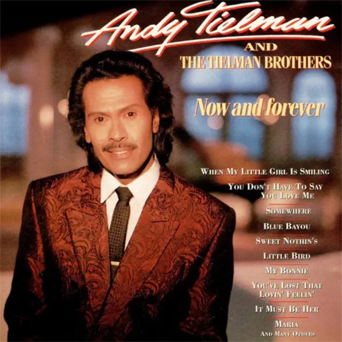Andy Tielman & Tielman Brothers - Now And Forever
