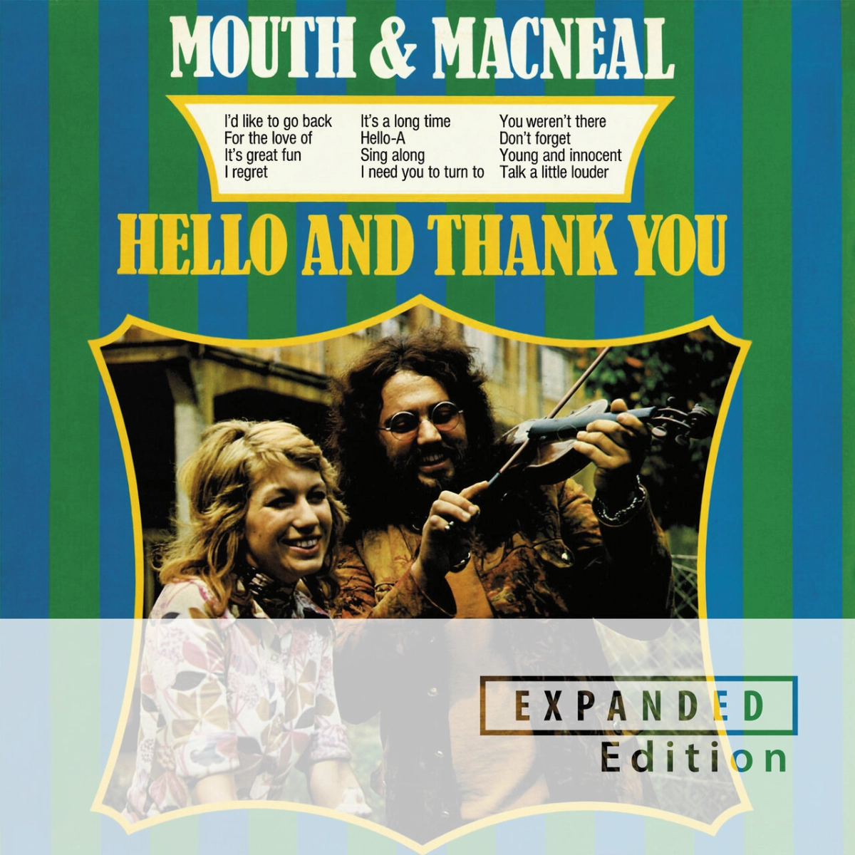 Mouth & MacNeal - Mouth & MacNeal (Expanded) Mouth & MacNeal - Hello And Thank You (Expanded)