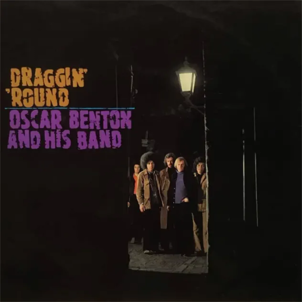 Oscar Benton Blues Band - Draggin' 'Round