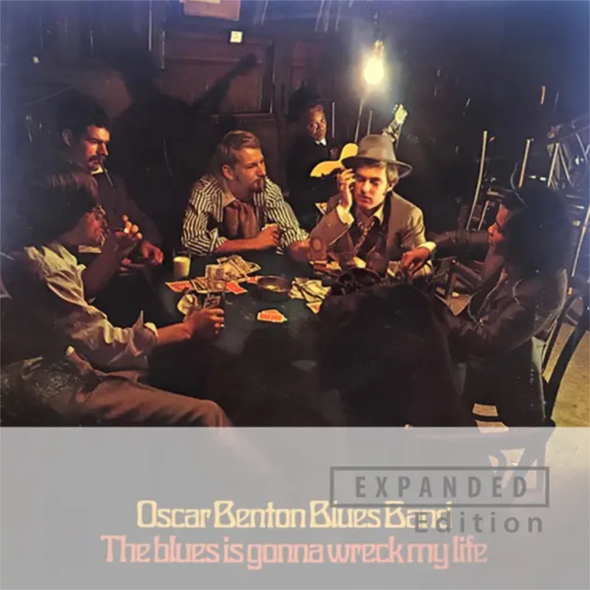 Oscar Benton Blues Band - The Blues Is Gonna Wreck My Life (Expanded)